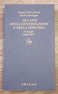 Gli Anni Della Contestazione E Della Violenza. Carteggio 1965-1977