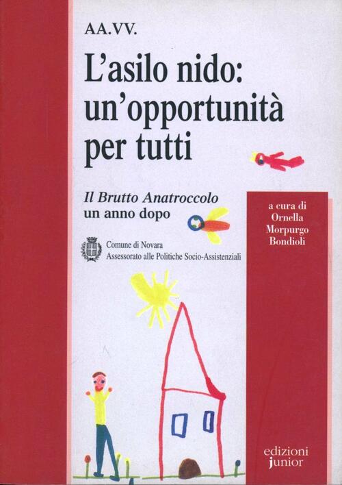 L'asilo Nido: Un'opportunita Per Tutti. Il Brutto Anatroccolo Un Anno Dopo