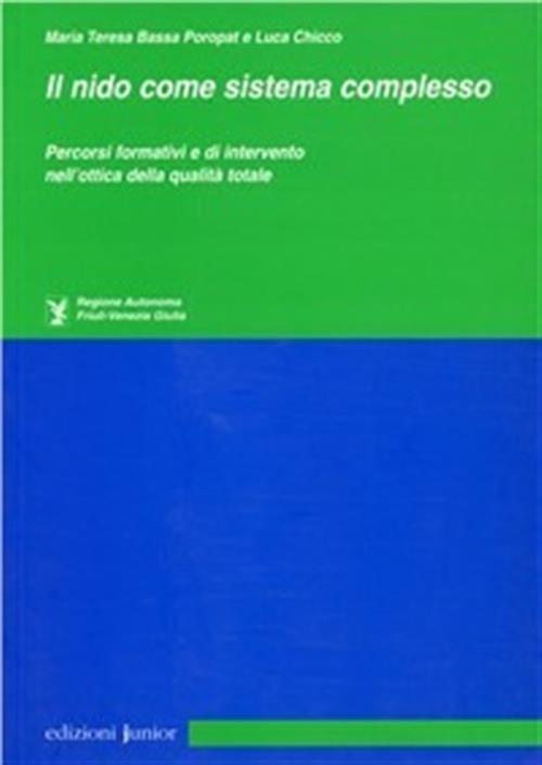 Il Nido Come Sistema Complesso. Percorsi Formativi E Di Intervento Nell'ottica Della Qualita Totale
