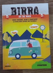 Birra On The Road. Dove Trovare, Bere E Comprare Le Migliori Birre Artigianali Italiane