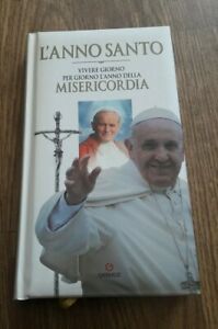 L' Anno Santo. Vivere Giorno Per Giorno L'anno Della Misericordia