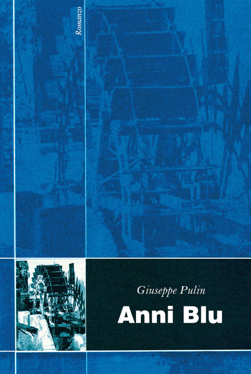 Anni Blu Giuseppe Pulin Editrice Veneta 2019