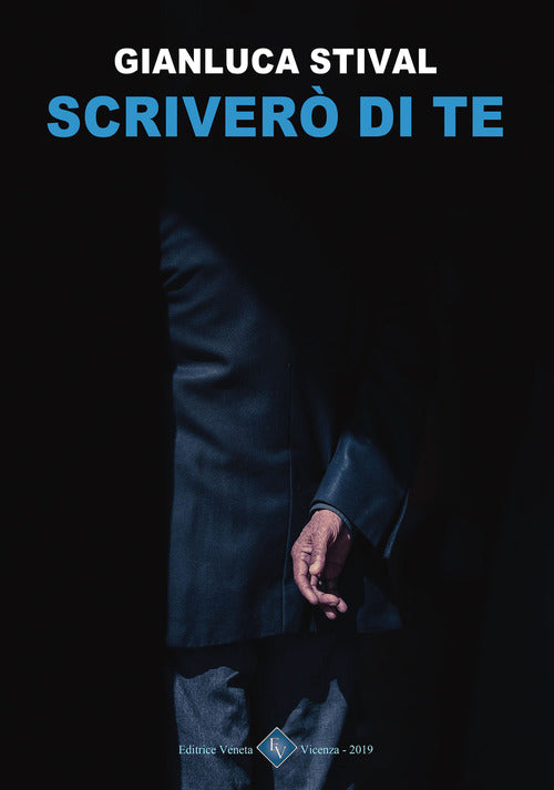 Scrivero Di Te Gianluca Stival Editrice Veneta 2019