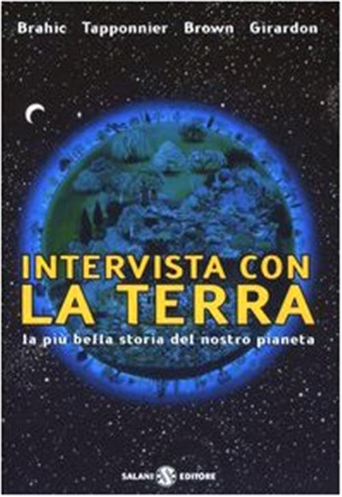 Intervista Con La Terra. La Piu Bella Storia Del Nostro Pianeta Salani 2003