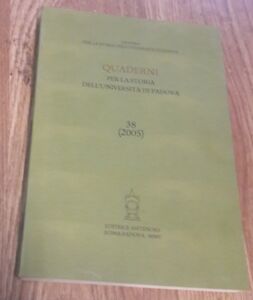 Quaderni Per La Storia Dell'università Di Padova. Vol. 38