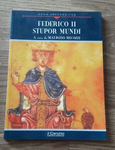 Federico Ii. Stupor Mundi