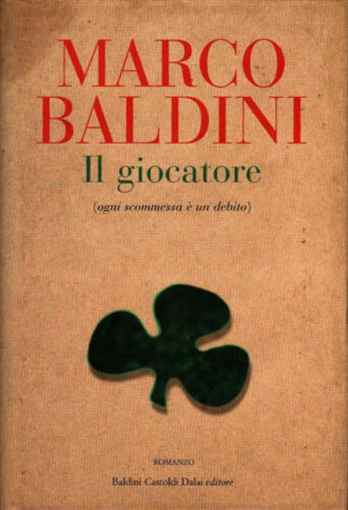 Il Giocatore (Ogni Scommessa E Un Debito)