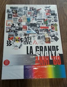 La Grande Svolta Anni '60. Viaggio Negli Anni Sessanta In Italia V. Baradel, E