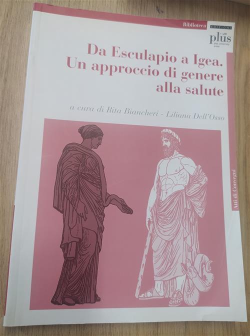 Da Esculapio A Igea. Un Approccio Di Genere Alla Salute. Atti Del Convegno