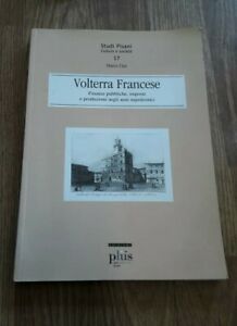 Volterra Francese. Finanze Pubbliche, Imposte E Produzione Negli Anni Napoleonic