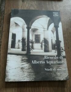 Ricordo Di Alberto Aquarone. Studi Di Storia. Atti Del Convegno