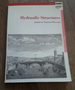 Hydraulic Structures. Atti Del Convegno Stefano Pagliara