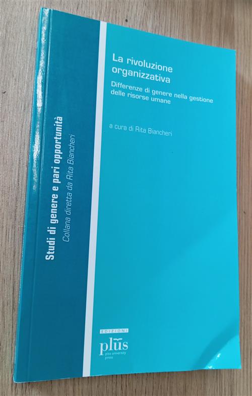 La Rivoluzione Organizzativa. Differenze Di Genere Nella Gestione Delle Risorse Umane