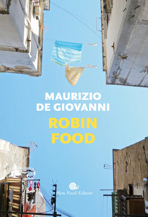 Robin Food Maurizio De Giovanni Slow Food 2024