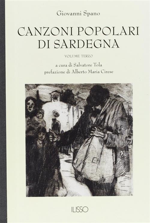 Canzoni Popolari Inedite In Dialetto Sardo Centrale Ossia Logudorese. Vol. 3