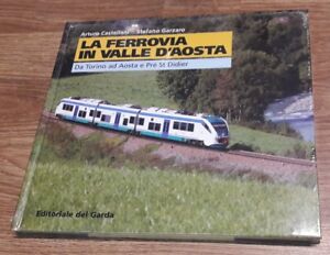 La Ferrovia In Valle D'aosta. Da Torino A Pre St Didier