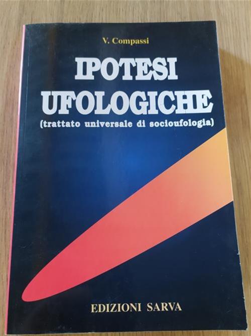 Ipotesi Ufologiche (Trattato Universale Di Socioufologia)