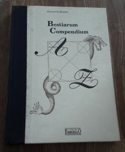 Bestiarum Compendium Di Giancarlo Rossini