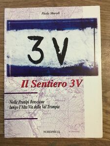 Il Sentiero 3V. Nelle Prealpi Bresciane Lungo L'alta Via Della Valtrompia Paol