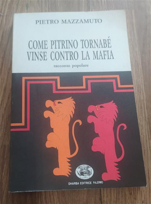 Come Pitrino Tornabe Vinse Contro La Mafia. Racconto Popolare