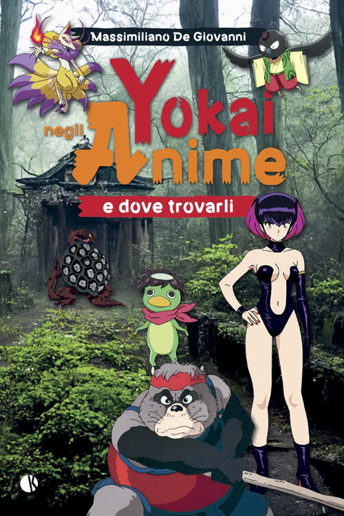 Yokai Negli Anime E Dove Trovarli Massimiliano De Giovanni Kappalab 2024