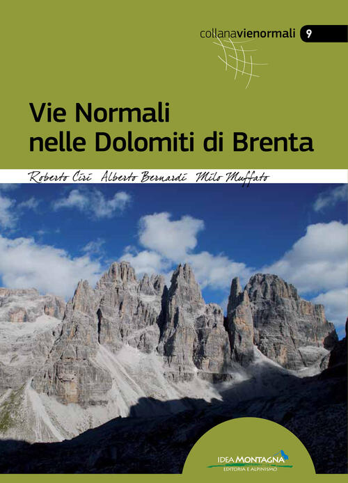 Vie Normali Nelle Dolomiti Di Brenta Alberto Bernardi Idea Montagna Edizioni 2