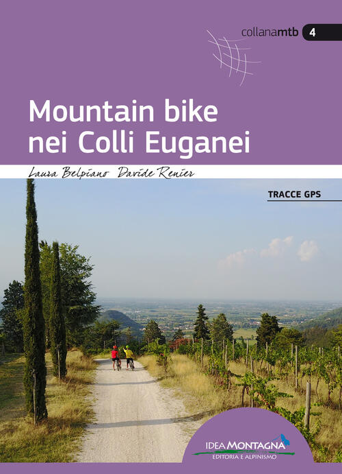 Mountain Bike Nei Colli Euganei Laura Belpiano Idea Montagna Edizioni 2018