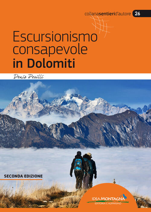 Escursionismo Consapevole In Dolomiti Denis Perilli Idea Montagna Edizioni 201