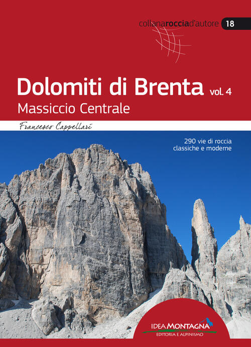 Dolomiti Di Brenta. Vol. 4: Massiccio Centrale. Francesco Cappellari Idea Mont