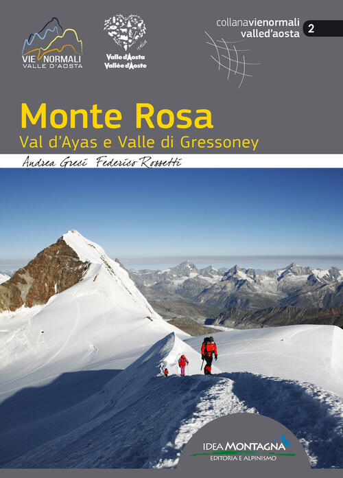 Monte Rosa Val D'ayas E Valle Di Gressoney Andrea Greci Idea Montagna Edizioni