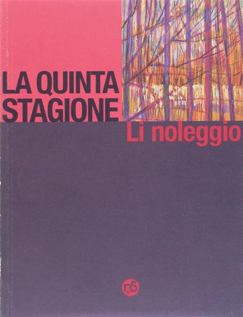 La Quinta Stagione Li Noleggio