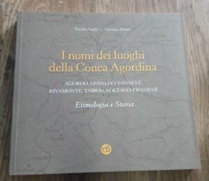 I Nomi Dei Luoghi Della Conca Agordina. Agordo, Gosaldo, La Valle, Rivamonte Taibon Voltago-Frassene