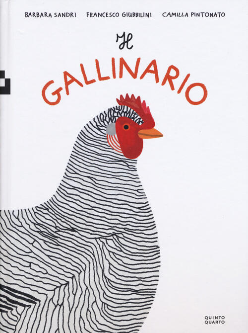 Il Gallinario. Ediz. A Colori Barbara Sandri Quinto Quarto 2020