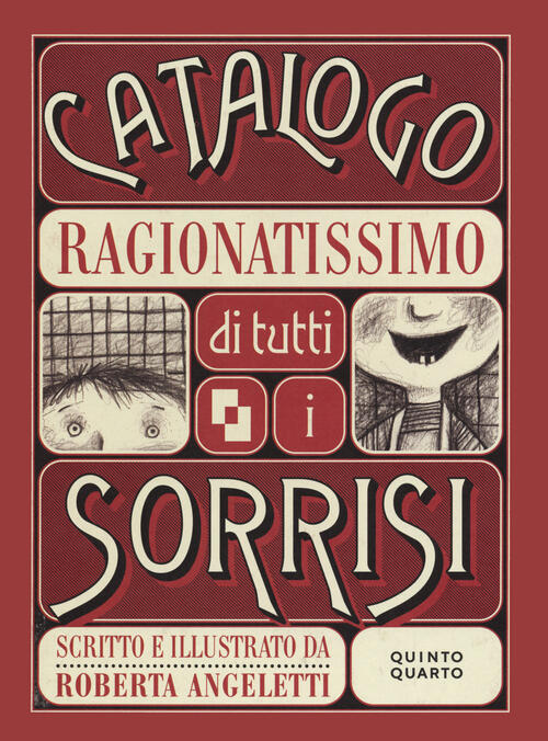 Catalogo Ragionatissimo Di Tutti I Sorrisi. Ediz. Illustrata Roberta Angeletti