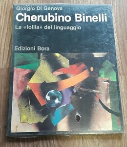 Cherubino Binelli. La Follia, Del Linguaggio. Edizioni Bora