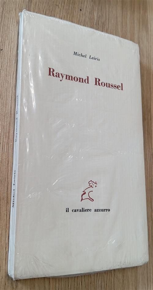 Raymond Roussel Michel Leiris Il Cavaliere Azzurro 1985