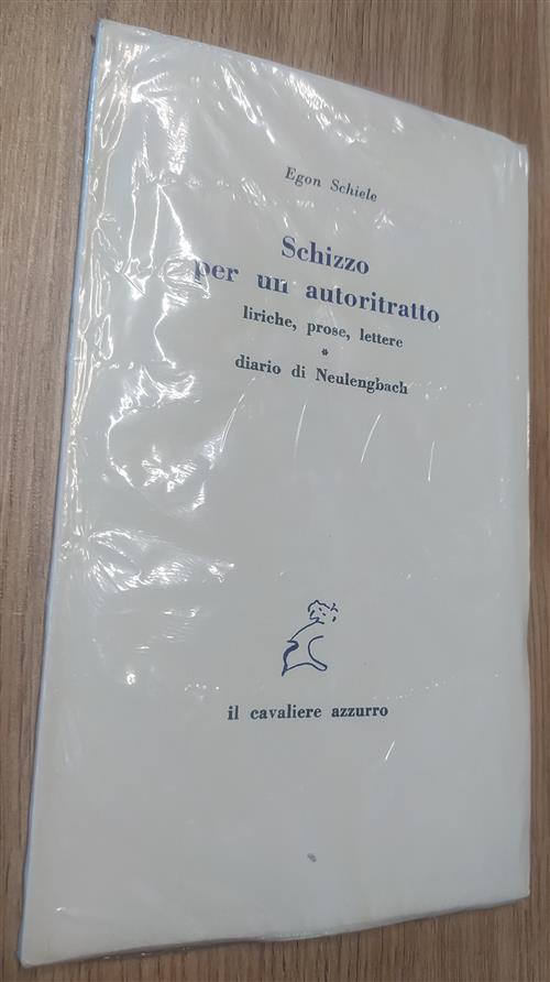 Schizzo Per Un Ritratto. Liriche, Prose, Lettere. Diario Di Neulengbach