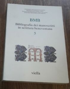 Bmb. Bibliografia Dei Manoscritti In Scrittura Beneventana. Vol. 5