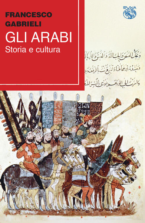 Gli Arabi. Storia E Cultura