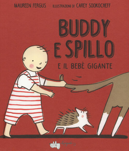 Buddy E Spillo E Il Bebe Gigante Maureen Fergus Lupoguido 2019