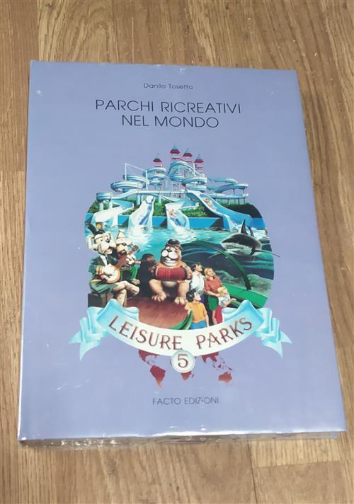 Parchi Ricreativi Nel Mondo. Volume 5