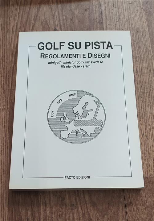 Golf Su Pista. Regolamenti E Design. Minigolf. Miniatur Golf. Filz Svedese. Filz Olandese. Stern