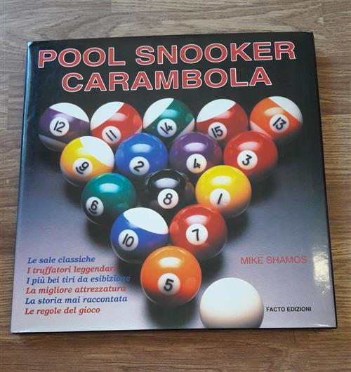 Pool Snooker Carambola. Le Sale Classiche, I Truffatori Leggendari, I Più Bei Tiri Da Esibizione