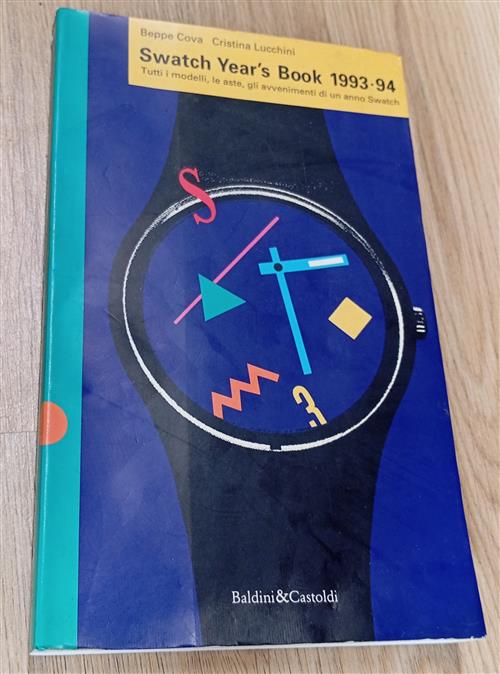 Swatch Year's Book 1993-1994 Beppe Cova, Cristina Lucchini Dalai Editore 1993