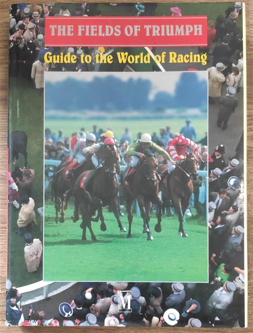 The Fields Of Triumph: Guide To The World Of Racing