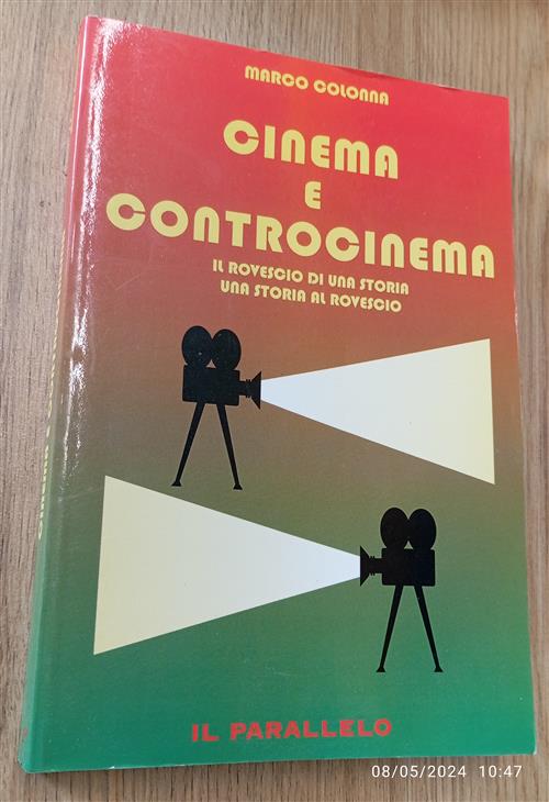 Cinema E Controcinema. Il Rovescio Di Una Storia, Una Storia Al Rovescio