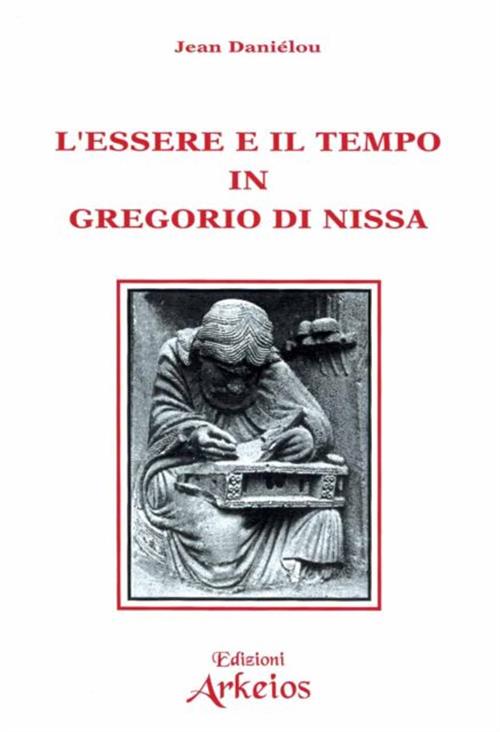 L' Essere E Il Tempo In Gregorio Di Nissa