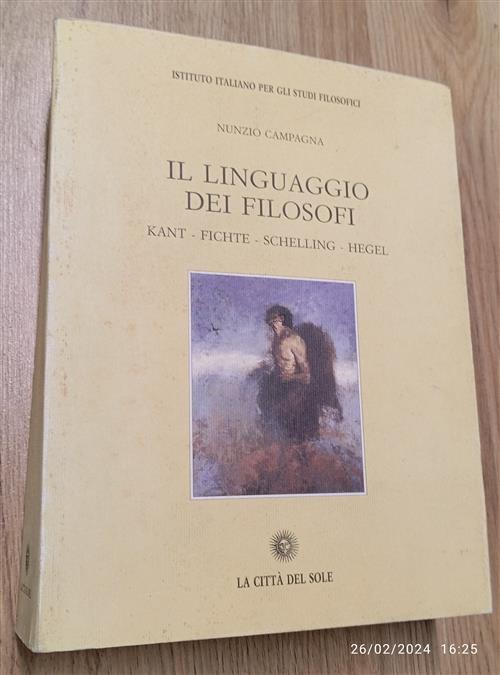 Il Linguaggio Dei Filosofi. Kant, Fichte, Schelling, Hegel