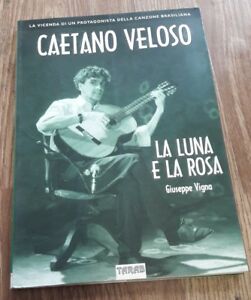 Caetano Veloso. La Luna E La Rosa