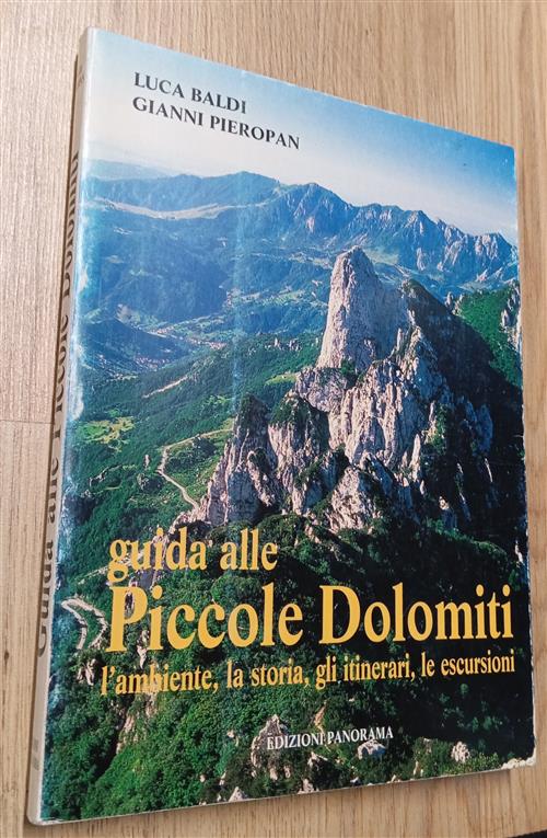 Guida Alle Piccole Dolomiti. L'ambiente, La Storia, Gli Itinerari, Le Escursioni